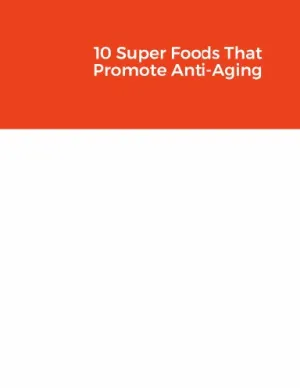 10 Super Foods That Promote Anti-Aging